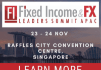 Fixed Income & FX Leaders Summit APAC 2022